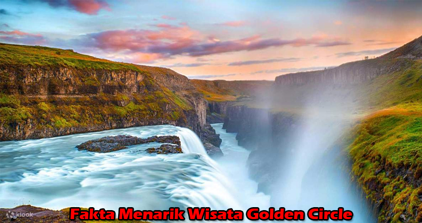 Fakta Menarik Wisata Golden Circle