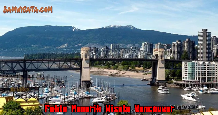 Fakta Menarik Wisata Vancouver