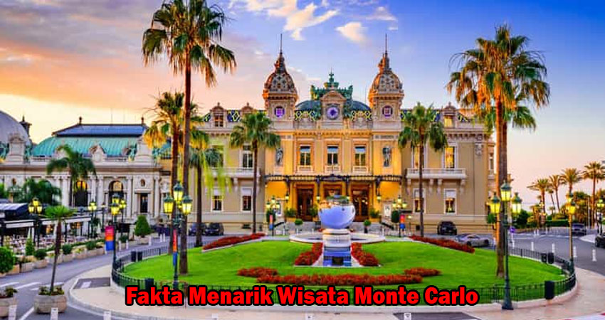 Fakta Menarik Wisata Monte Carlo