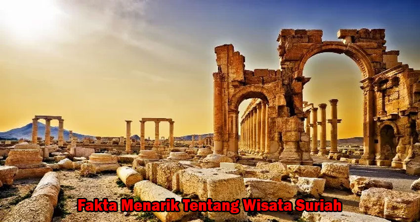 Fakta Menarik Tentang Wisata Suriah